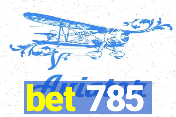 bet 785